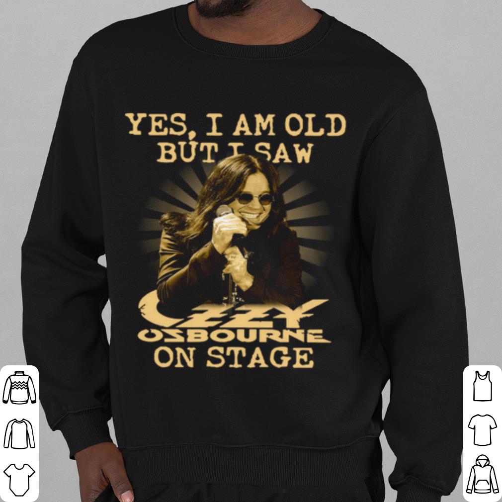 Official Yes I Am Old But I Saw Ozzy Osbourne On Stage shirt