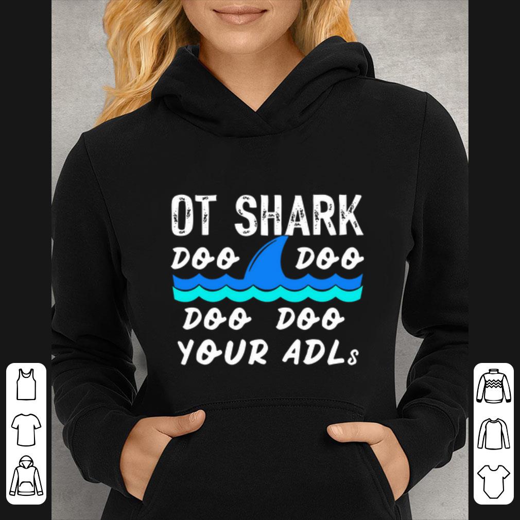 Official Ot Shark Doo Doo Doo Doo Your Adl shirt
