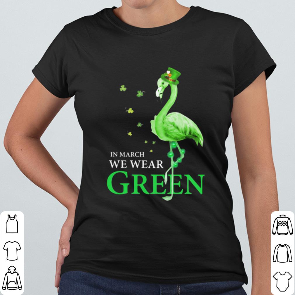 Nice In March We Wear Grean Crane shirt