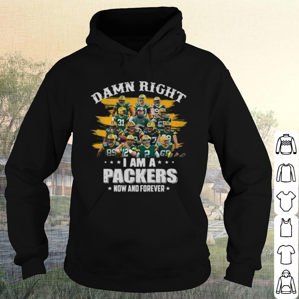 Premium Damn Right Im A Packers Now And Forever 2021 shirt