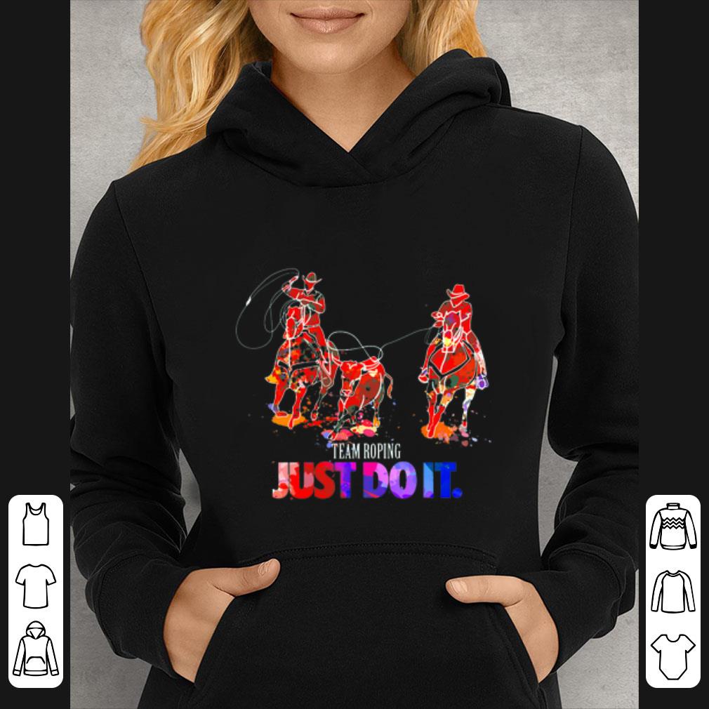 Top Team Roping Just Do It shirt