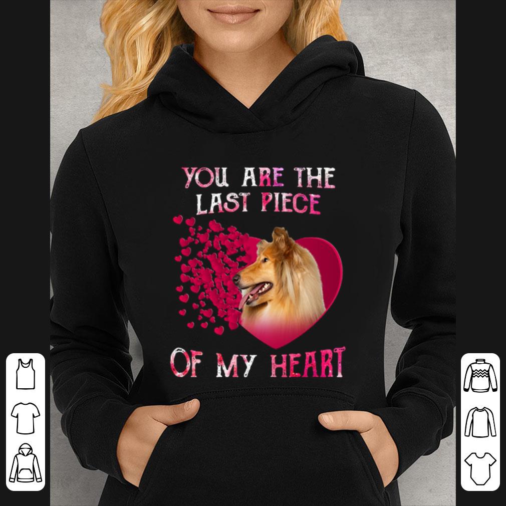 Premium Rough Collie you are the last piece of my heart Valentine's day shirt