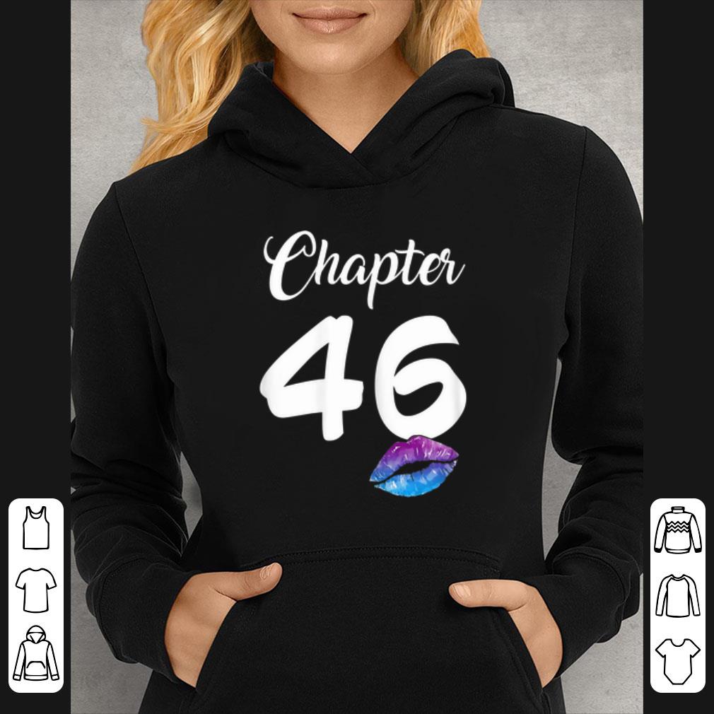 Top Happy 46th Birthday Chapter 46 Lips shirt