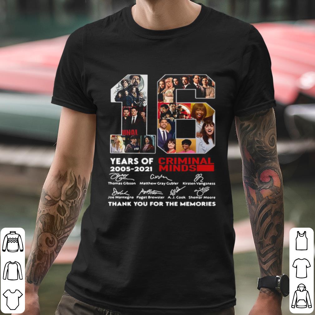 Premium 16 Years Of 2005 2021 Criminal Minds Signatures Thank The Memories shirt