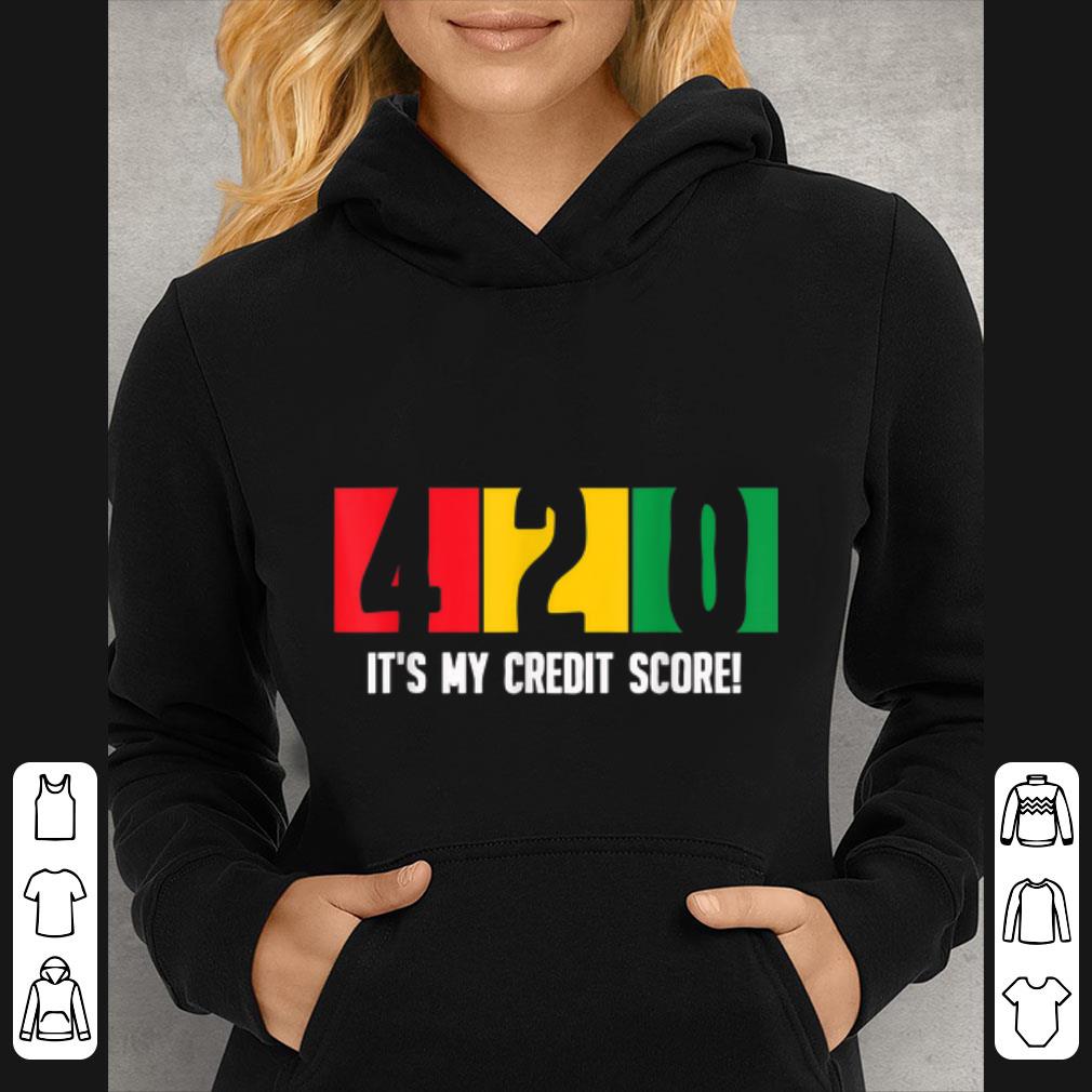 Top 420 It's My Credit Score Weed Smoking shirt