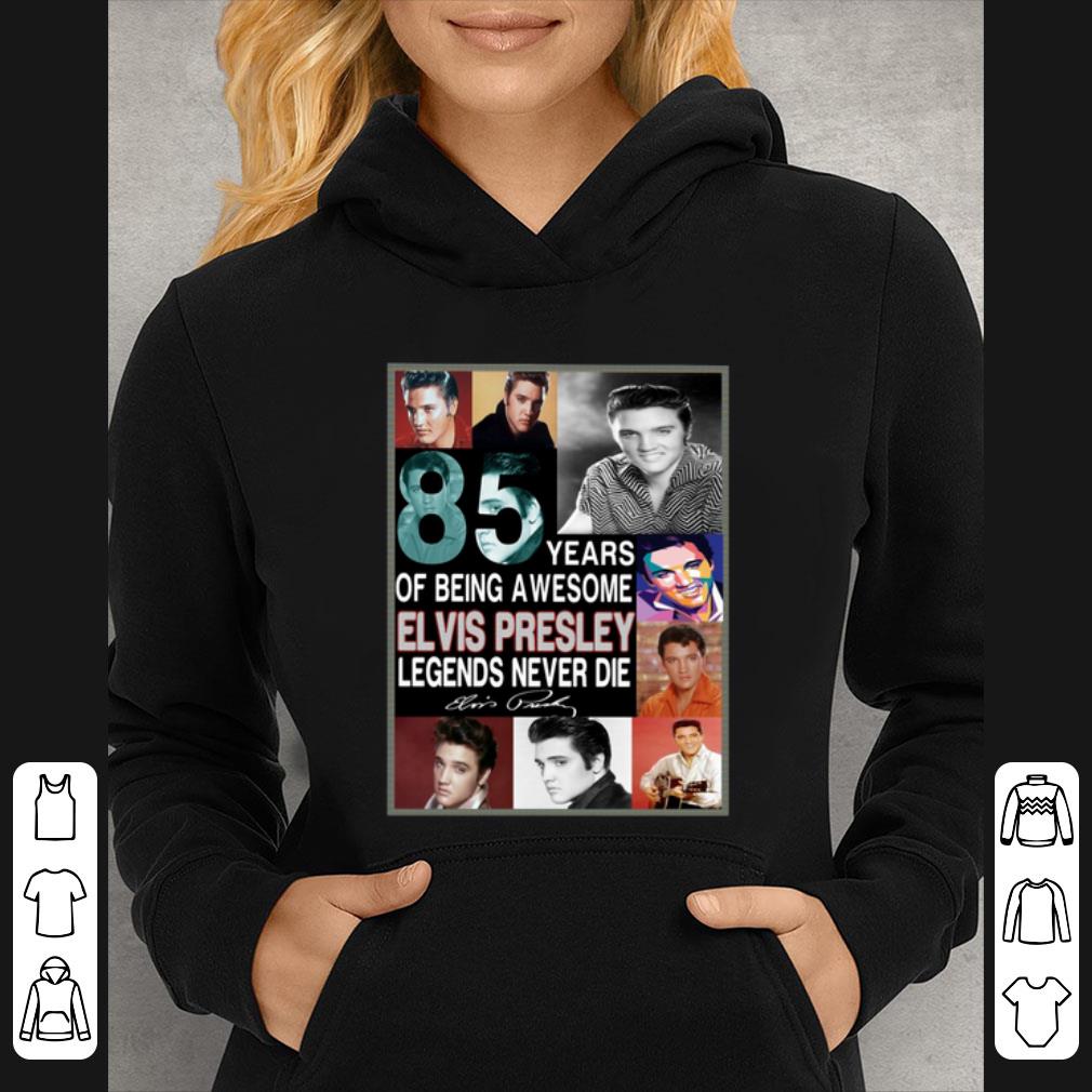 Top 85 years of being awesome Elvis Presley Legends never die signed shirt