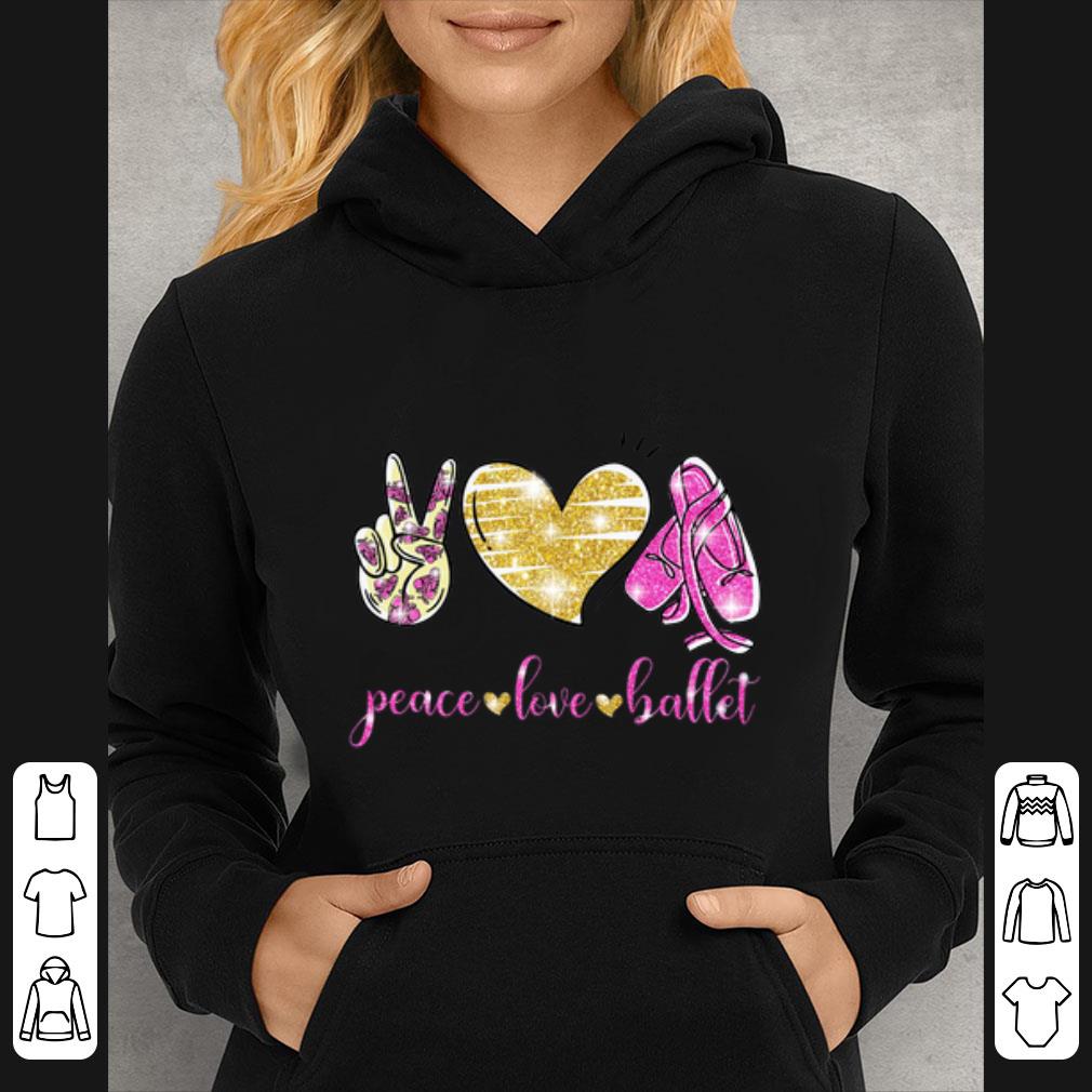 Nice Peace Love Ballet shirt