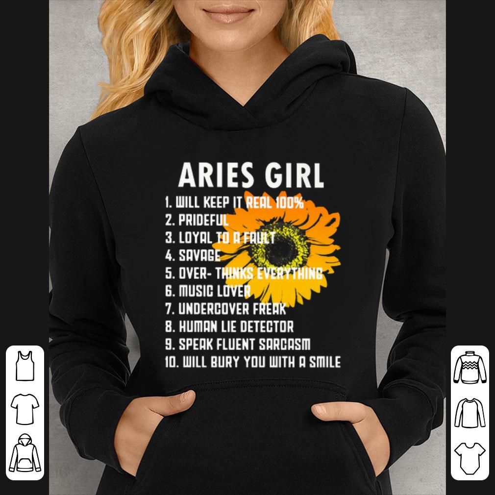Pretty Sunflower Aries girl will keep it real 100 prideful loyal to a fault shirt