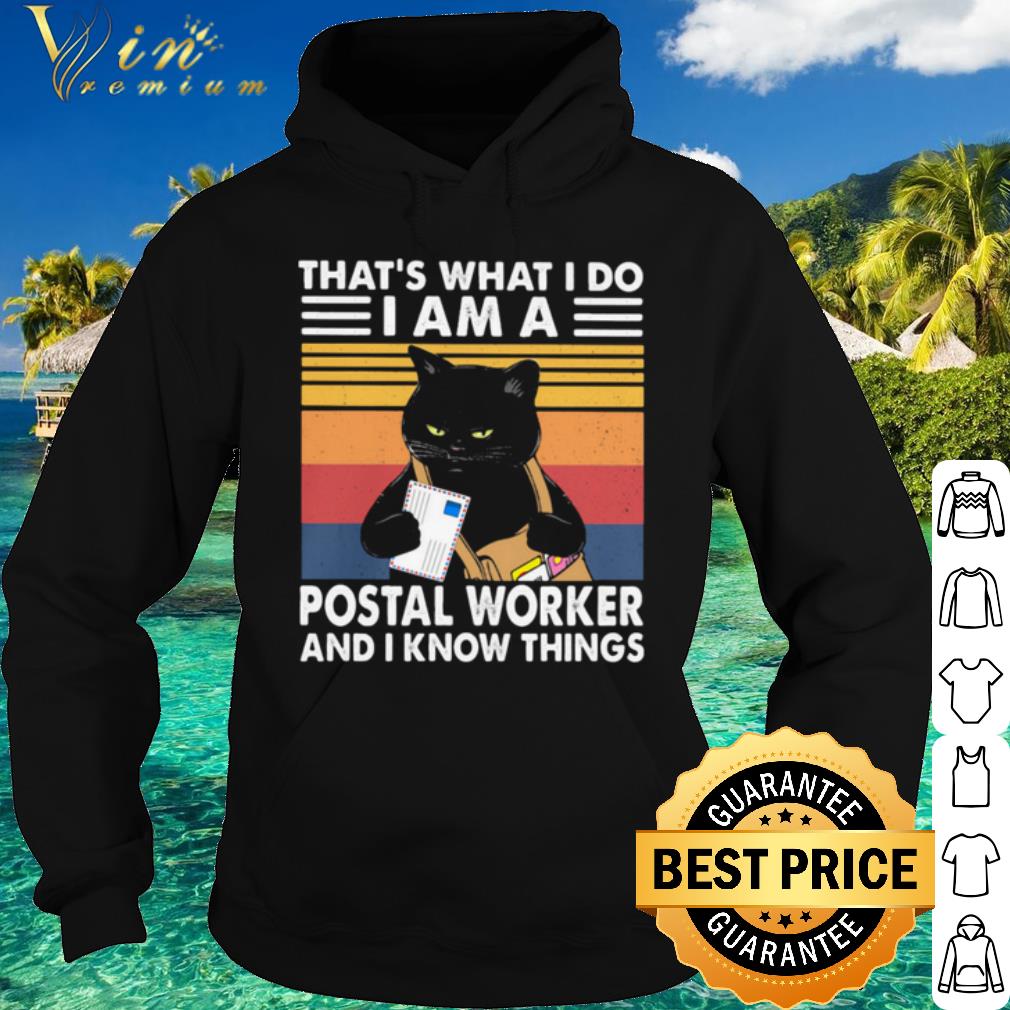 Best Black Cat That's What I Do I Am A Postal Worker And I Know Things shirt