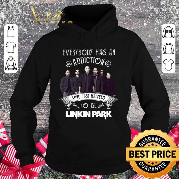 Hot Mine Just Happens To Be Linkin Park Everybody Has An Addiction shirt