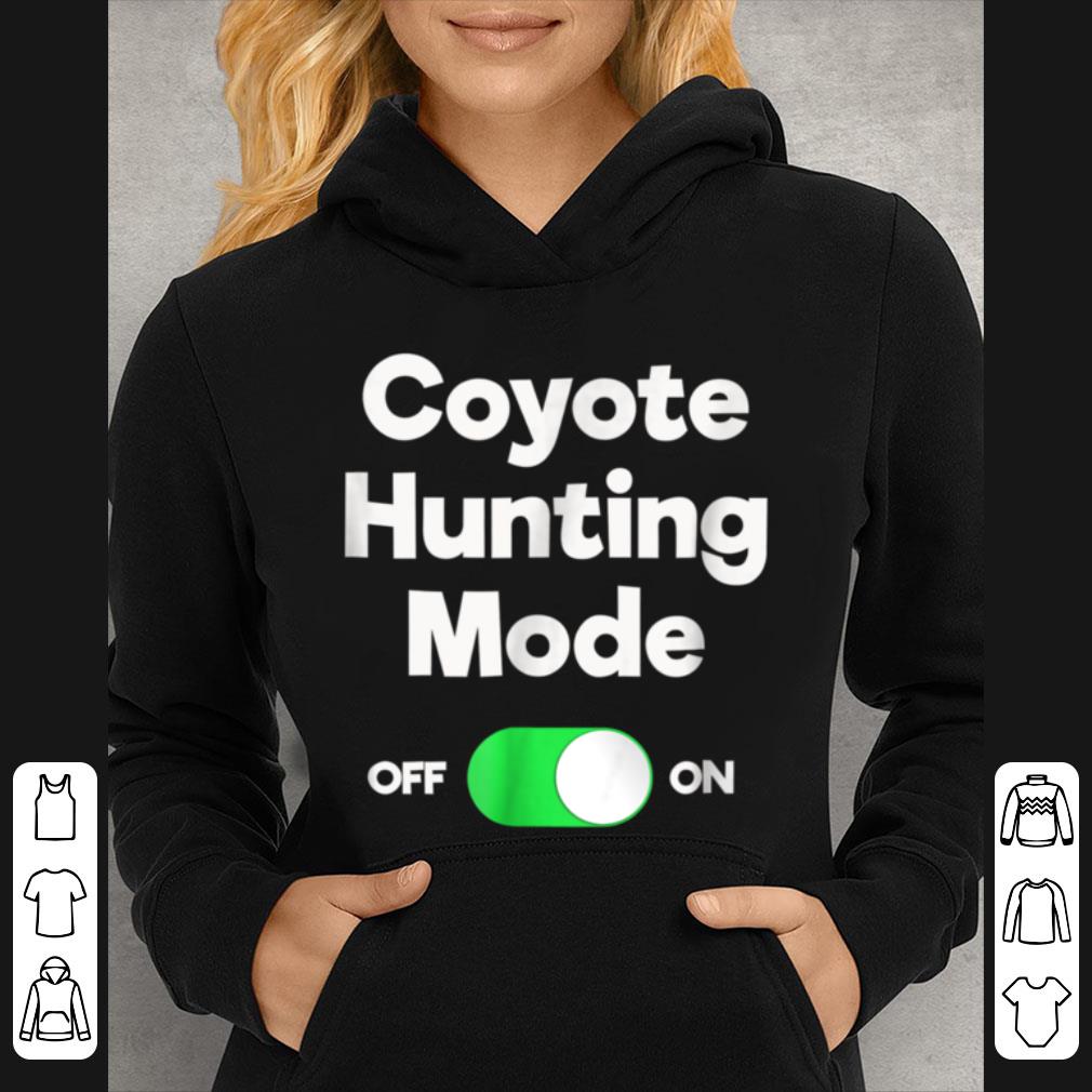 Awesome Coyote Hunting - Funny Hunter Mode shirt