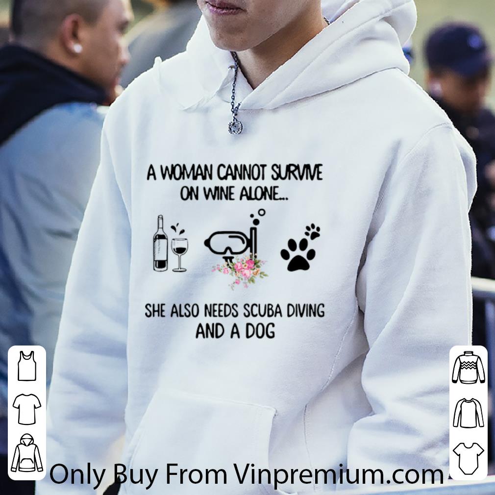 Top A Woman Cannot Survive On Wine Alone She Also Needs Scuba Diving And A Dog shirt