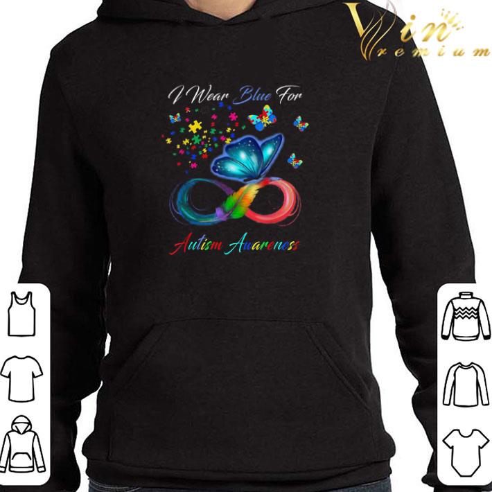 I Wear Blue For Autism Awareness shirt