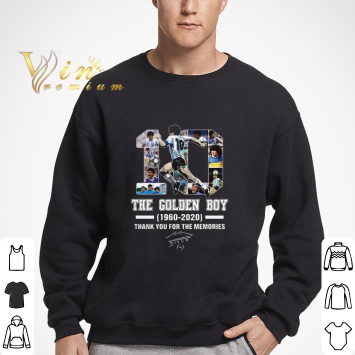 10 The Golden Boy 1960 2020 Diego Maradona Thank You For The Memories Signature shirt