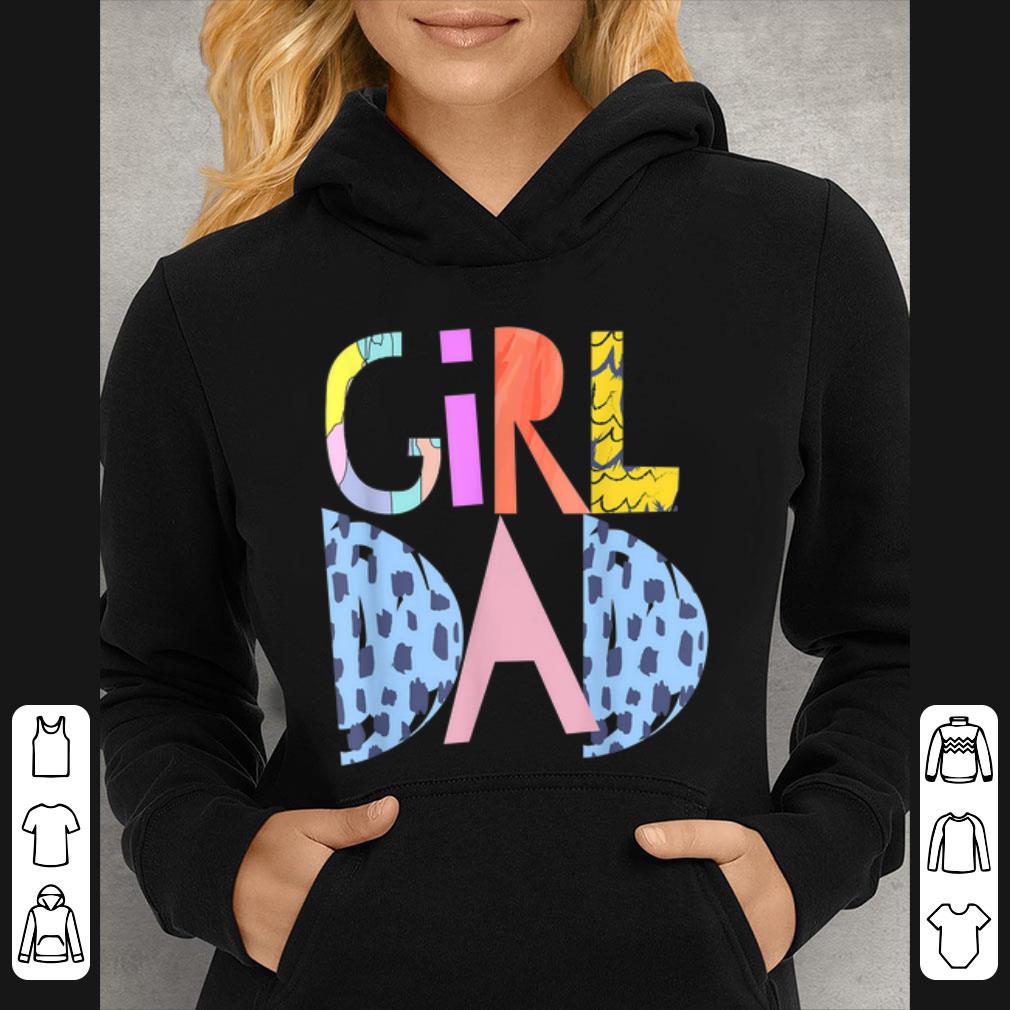 Hot #Girldad Girl Dad Im A Girls Dad Proud Dad Gear shirt