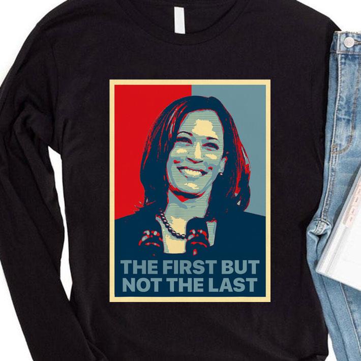 The First But Not The Last Kamala Harris Art Vintage Shirt