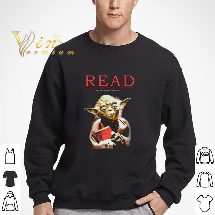 Master Yoda Read And The Face Is With You shirt