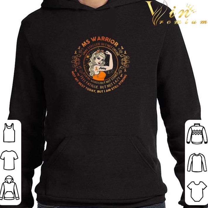 Ms Warrior I May Stagger But Not Drunk Not My Best Today But I Am Still Strong shirt