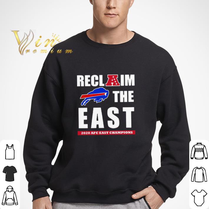 Buffalo Bills Reclaim The East 2020 Afc East Champions shirt