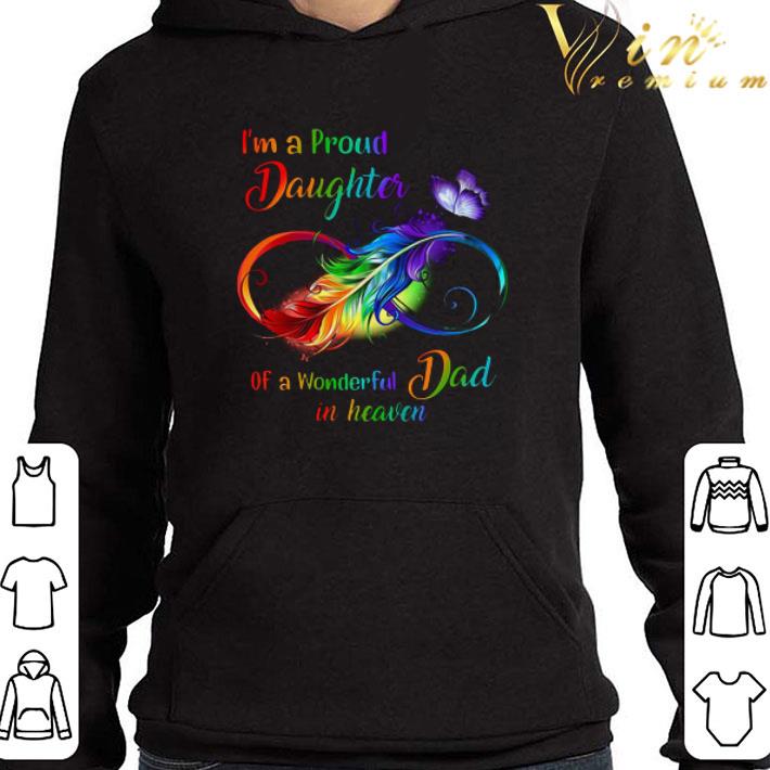 i'm a proud daughter of a wonderful dad in heaven shirt