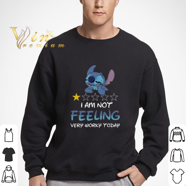 Stitch One Star I Am Not Feeling Very Worky Today shirt