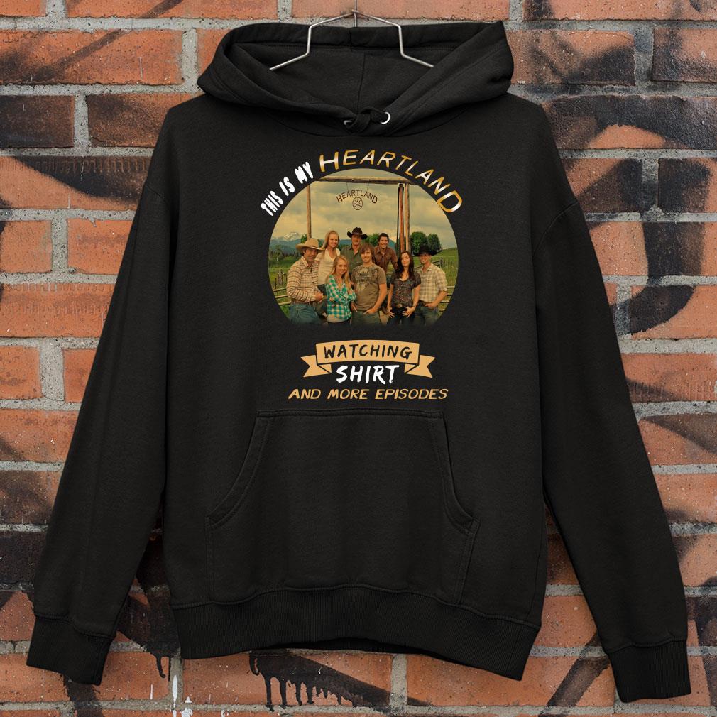 This is my Heartland watching shirt