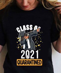 Class Of 2021 Quarantined Funny Tee College Graduation shirt 5