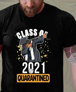 Class Of 2021 Quarantined Funny Tee College Graduation shirt 6