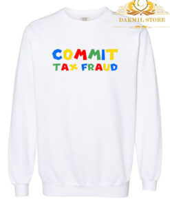 Commit Tax Fraud Hoodie