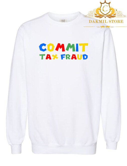 Commit Tax Fraud Hoodie