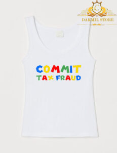 Commit Tax Fraud tank top