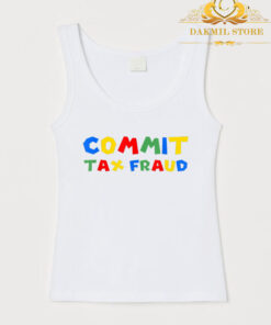 Commit Tax Fraud tank top