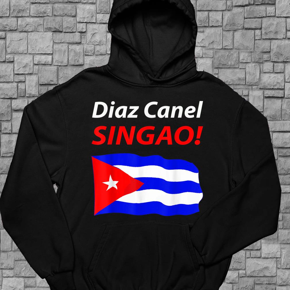 Diaz Canel Singao Cuba Hoodies