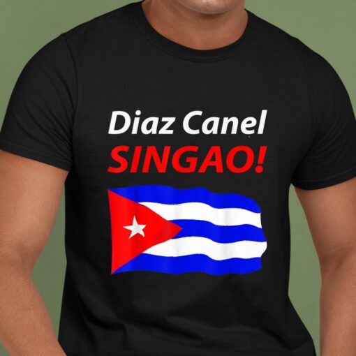 Diaz Canel Singao Cuba T-shirt