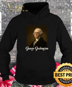 Hot George Goshington George Washington Shirt 7