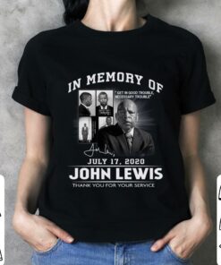 Hot Get In Good Trouble John Lewis Best Quotes In Memory Of July 17 2020 Signature Thank You For The Memories Shirt 6