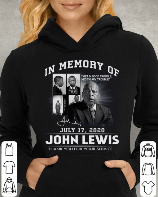 Hot Get In Good Trouble John Lewis Best Quotes In Memory Of July 17 2020 Signature Thank You For The Memories Shirt 4
