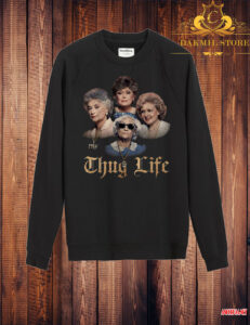 Golden Girls thugs Sweatshirt