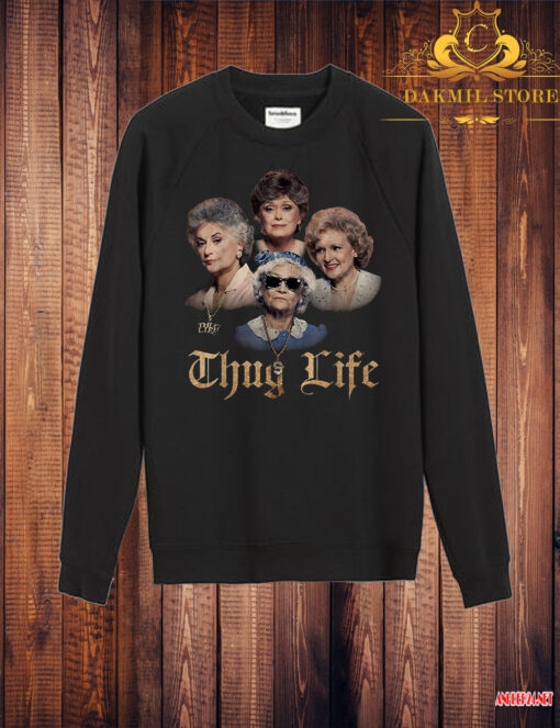 Golden Girls thugs Sweatshirt
