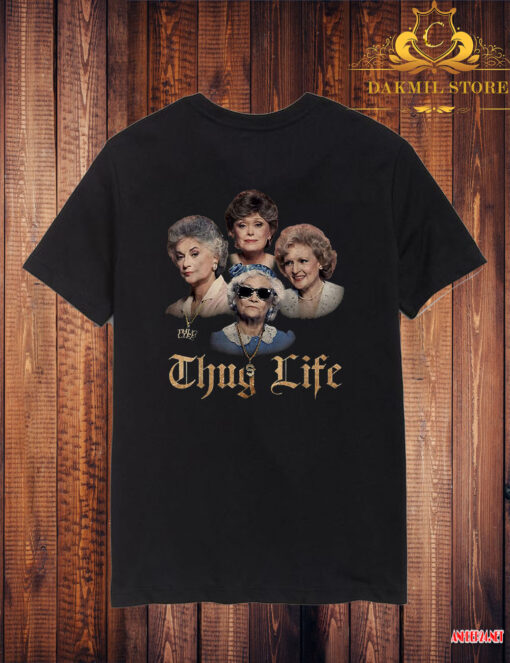 Golden Girls thugs T Shirt