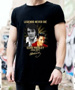 Funny Legends Never Die Elvis Presley King of Rock and Roll 1935-1977 Signature Shirt 5