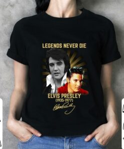 Funny Legends Never Die Elvis Presley King of Rock and Roll 1935-1977 Signature Shirt 6
