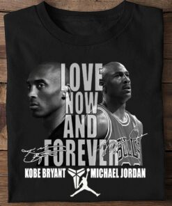 Best Love Now And Forever Kobe Bryant Michael Jordan Signatures Shirt, Chicago Bulls, Los Angeles Lakers 5