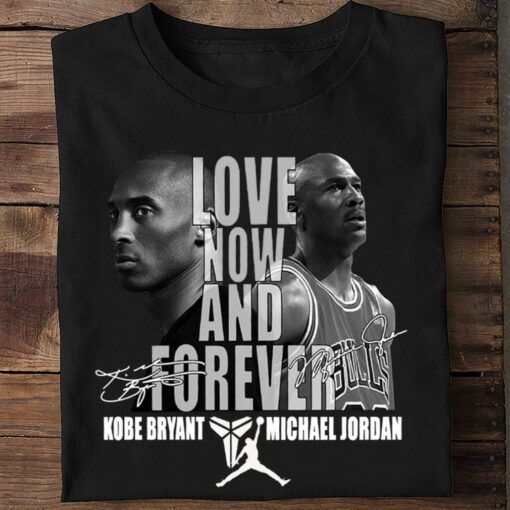 Best Love Now And Forever Kobe Bryant Michael Jordan Signatures Shirt, Chicago Bulls, Los Angeles Lakers 2