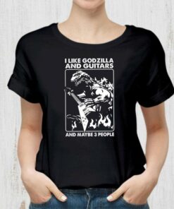 Metallica I Like Godzilla And Guitars And Maybe 3 People Shirt 5