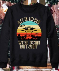 Official Ufo Get In Loser Were Doing Butt Stuff Vintage Retro shirt 7