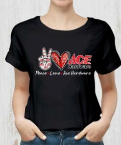 Funny Peace Love Ace Hardware Special Version shirt 5