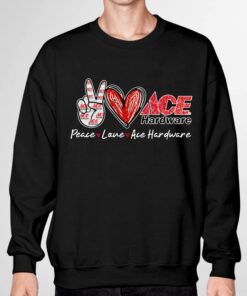 Funny Peace Love Ace Hardware Special Version shirt 6