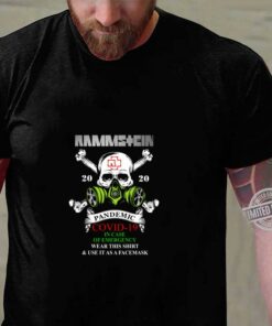 Rammstein Skull 2020 Pandemic Covid-19 And In Case Of Emergency shirt 6