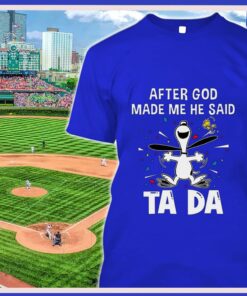 Premium Snoopy Woodstock After God Made Me He Said Ta Da Shirt, The Peanuts 5